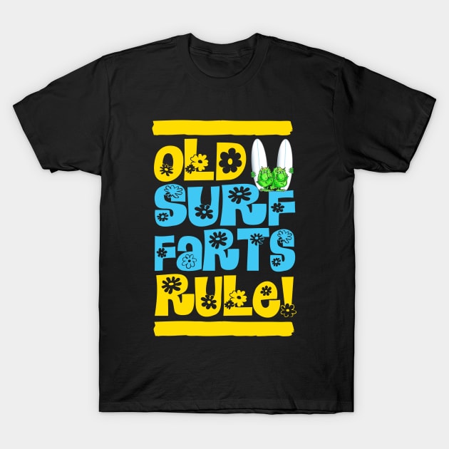 Old Surf farts! T-Shirt by brendanjohnson